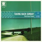 Taking Back Sunday - Tell All Your Friends (Bonus Edition)