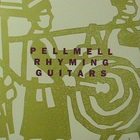 Pell Mell - Rhyming Guitars (EP) (Remastered 1990)