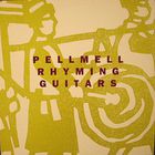 Pell Mell - Rhyming Guitars (EP) (Vinyl)