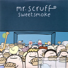 Mr. Scruff - Sweetsmoke (CDS)