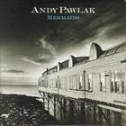 Andy Pawlak - Mermaids (EP)