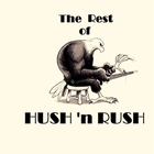The Rest Of Hush 'n Rush