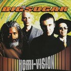 Big Sugar - Hemi Vision
