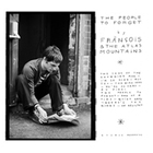 Frànçois & The Atlas Mountains - The People To Forget