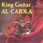 Al Caiola - King Guitar (Vinyl)
