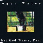 Roger Waters - What God Wants, Part I (EP)