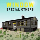 Special Others - Window