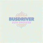 Busdriver - Sun Shower (CDS)