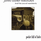 John Wort Hannam - Pocket Full Of Holes