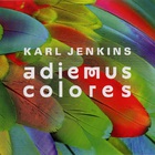 Karl Jenkins - Adiemus Colores