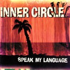 Inner Circle - Speak My Language