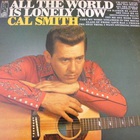 Cal Smith - All The World Is Lonely Now (Vinyl)