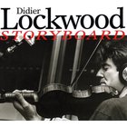 Didier Lockwood - Storyboard (With Joey Defrancesco, James Genus & Steve Gadd)