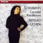 Mitsuko Uchida - Schumann: Kreisleriana, Carnaval