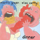 Martin Green - Dinner (With Eliza Carthy)
