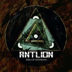 Antlion - Era Of Entropy (EP)