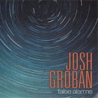 Josh Groban - False Alarms (CDS)