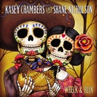 Kasey Chambers & Shane Nicholson - Wreck & Ruin (Deluxe Version) CD1