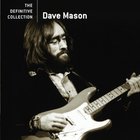 Dave Mason - The Definitive Collection