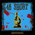 46 Short - Specimen