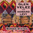 Glen Velez - Border States (With Howard Levy)
