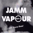 JPT Scare Band - Jamm Vapour