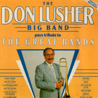 The Don Lusher Big Band - Pays Tribute To The Great Bands CD1
