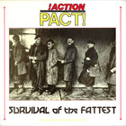 Action Pact - Survival Of The Fattest