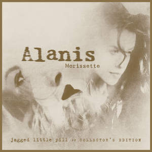 Jagged Little Pill (Collector's Edition) CD1