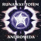 Runaway Totem - Andromeda