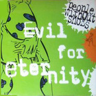 People Without Shoes - Evil For Eternity (VLS)