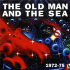 The Old Man And The Sea - 1972-75