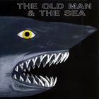The Old Man And The Sea - The Old Man And The Sea