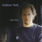 Andrew York - Into Dark