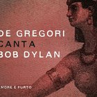 De Gregori Canta Bob Dylan - Amore E Furto