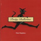 Peter Kingsbery - Pretty Ballerina