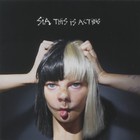 SIA - This Is Acting