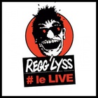 Regg'lyss - Le Live