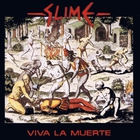 Slime - Viva La Muerte (Reissued 2007)