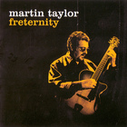 Martin Taylor - Freternity