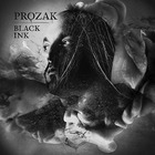 Prozak - Black Ink