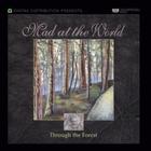 Mad At The World - Through The Forest