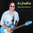 Les Fradkin - Rehearsals For Retirement CD1