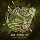 The Shooters - Dead Wilderness