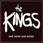 Kings - The Kings Are Here And More
