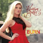 Kaitlyn Baker - Burn (Radio Edit) (CDS)