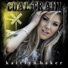 Kaitlyn Baker - Coal Train (EP)