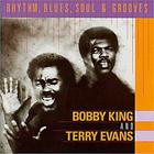 Bobby King & Terry Evans - Rhythm, Blues, Soul & Grooves