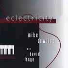 Mike Dowling - Eclectricity (Feat. David Lange)