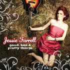 Jessie Farrell - Good, Bad & Pretty Things